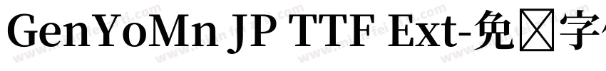 GenYoMn JP TTF Ext字体转换